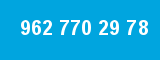 962 770 29 78
